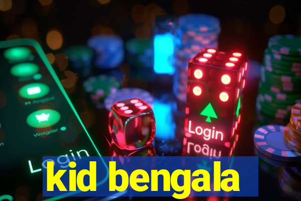 kid bengala